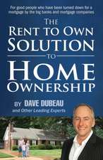 The Rent to Own Solution to Home Ownership