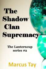 The Shadow Clan Supremacy