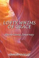 Lofty Whims of Grace