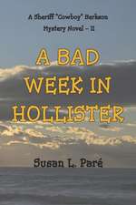 A Bad Week in Hollister