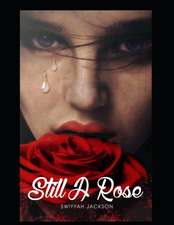 Still a Rose