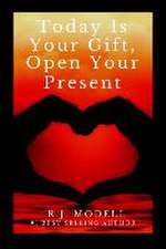 Today Is Your Gift, Open Your Present