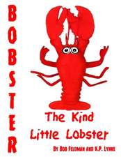 Bobster the Kind Little Lobster