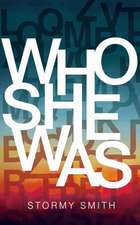 Who She Was