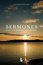 Sermones para un Mundo en Ocaso