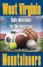 Daily Devotions for Die-Hard Fans West Virginia Mountaineers