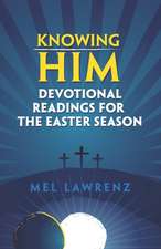 Lawrenz, M: KNOWING HIM