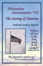 Miraculous Interventions VII, The Saving of America