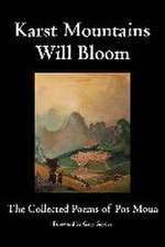 Karst Mountains Will Bloom: The Collected Poems of Pos Moua