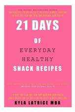 21 Days of Everyday Healthy Snack Recipes