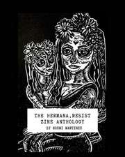 The Hermana Resist Zine Anthology