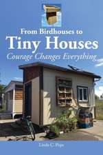 From Birdhouses to Tiny Houses