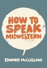 How to Speak Midwestern