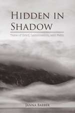 Barber, J: Hidden in Shadow