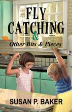 Baker, S: Fly Catching