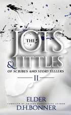 The Jots & Tittles of Scribes and Storytellers: Volume II