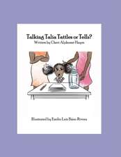 Talking Talia Tattles or Tells?