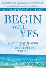 Begin with Yes