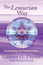 Orion, S: LEMURIAN WAY REMEMBERING YOUR