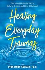 Healing Everyday Traumas