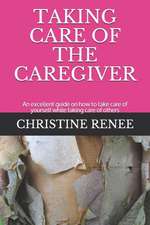 Taking Care of the Caregiver