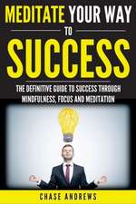 Meditate Your Way to Success