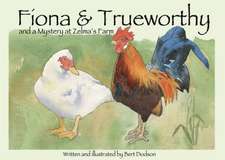 Fiona and Trueworthy and a Mystery at Zelma's Farm