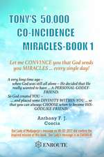 Tony's 50,000 Co-Incidence Miracles