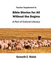 Teacher Supplement to Bible Stories for All Without the Dogma