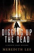 Digging Up the Dead