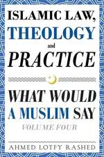 Islamic Law, Theology and Practice