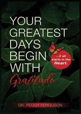 Your Greatest Days Begin with Gratitude