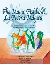 The Magic Fishbowl / La Pecera Magica