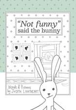 "Not funny," said the bunny