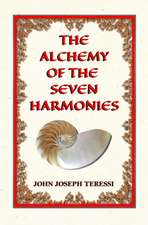 The Alchemy of The Seven Harmonies