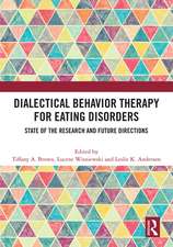 Dialectical Behavior Therapy for Eating Disorders: State of the Research and Future Directions