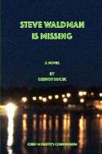Hucek, G: Steve Waldman is Missing
