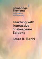 Teaching with Interactive Shakespeare Editions