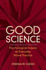 Good Science: Psychological Inquiry as Everyday Moral Practice