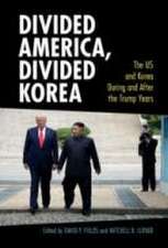 Divided America, Divided Korea: The US and Korea During and After the Trump Years