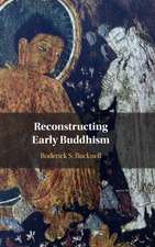 Reconstructing Early Buddhism