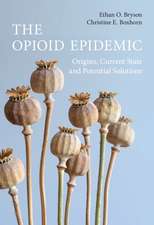 The Opioid Epidemic: Origins, Current State and Potential Solutions