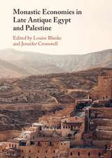 Monastic Economies in Late Antique Egypt and Palestine