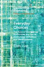 Everyday Choices: The Role of Competing Authorities and Social Institutions in Politics and Development