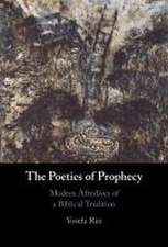 The Poetics of Prophecy: Modern Afterlives of a Biblical Tradition