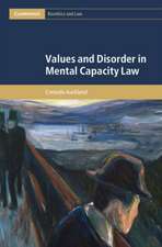 Values and Disorder in Mental Capacity Law