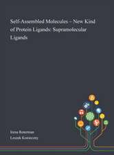 Self-Assembled Molecules - New Kind of Protein Ligands