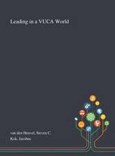 Heuvel, S: Leading in a VUCA World