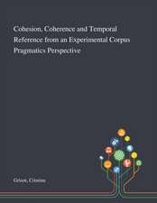 Grisot, C: Cohesion, Coherence and Temporal Reference From a