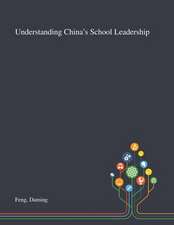 Feng, D: Understanding China's School Leadership